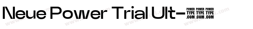 Neue Power Trial Ult字体转换 Neue Power Trial Ult字体转换